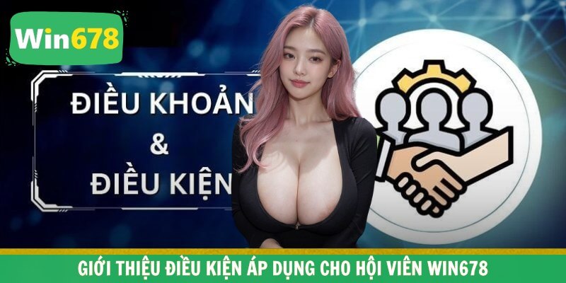 Điều khoản và điều kiện WIN678