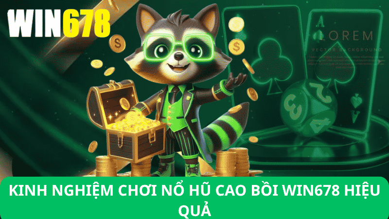 Kinh Nghiệm Chơi Nổ Hũ Cao Bồi Win678 Hiệu Quả